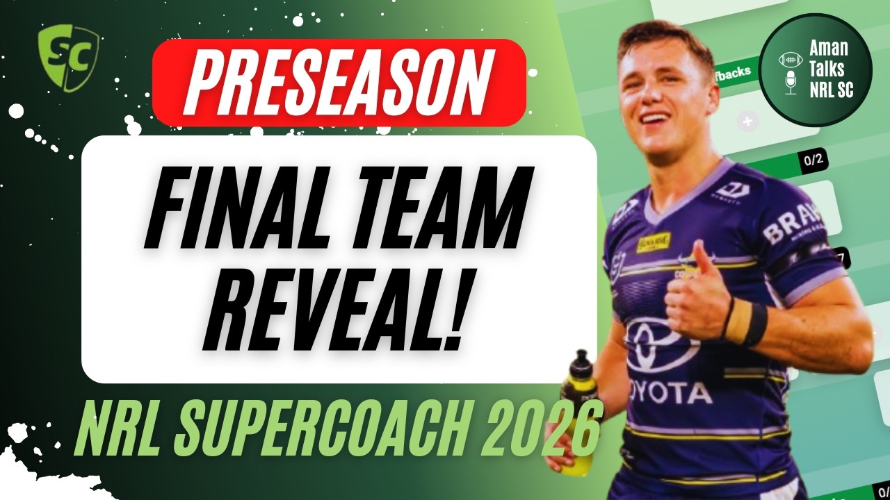 Окончательный состав команды объявлен! | NRL SuperCoach 2026