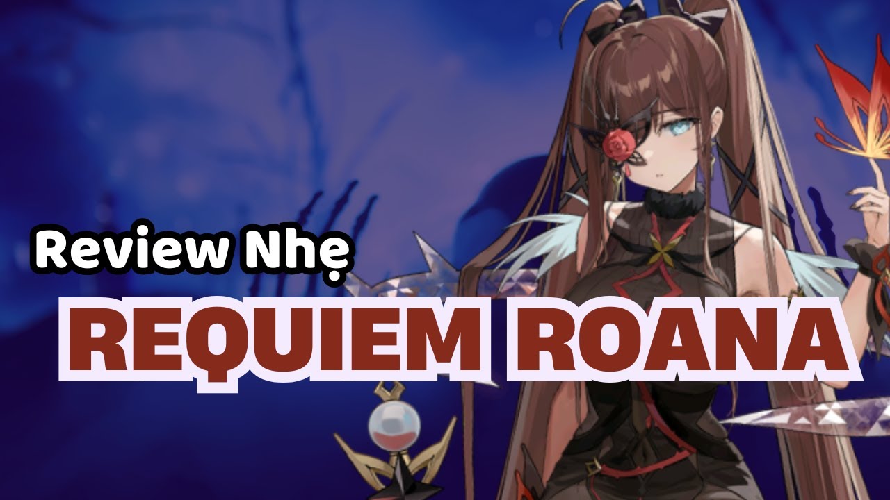 Review nhẹ Requiem Roana - Epic Seven
