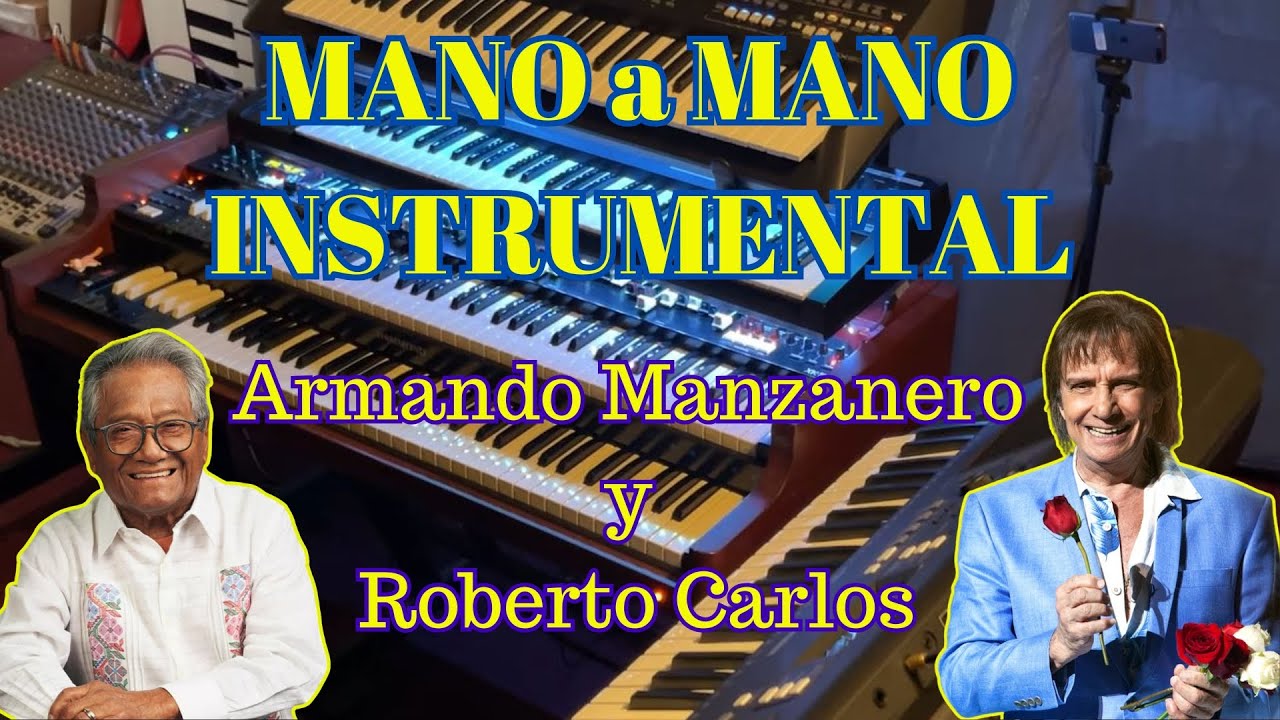 INSTRUMENTALES DE ARMANDO MANZANERO Y ROBERTO CARLOS - OMAR GARCIA - HAMMOND ORGAN & KEYBOARDS