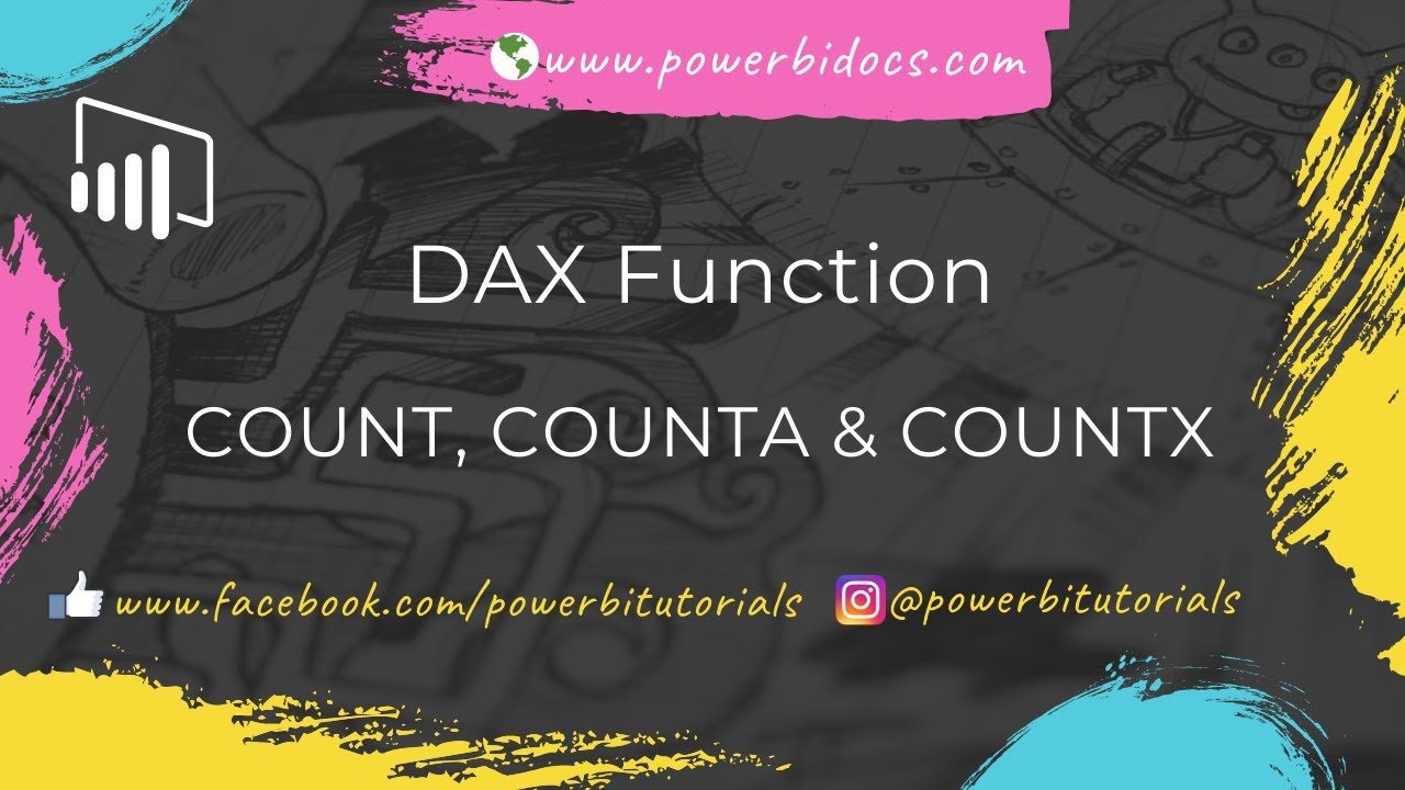 23 - COUNT, COUNTA & COUNTX DAX functions in Power Bi