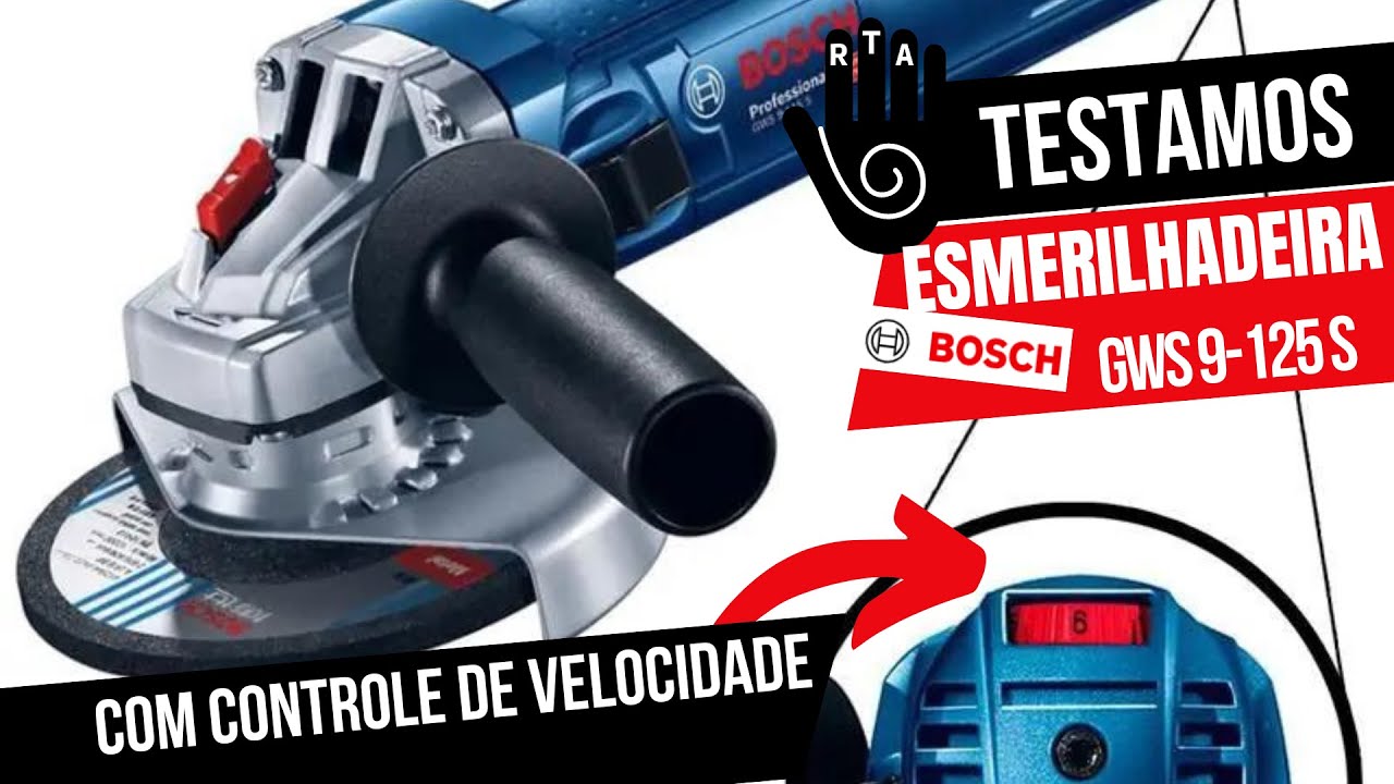 Esmerilhadeira Bosch GWS 9-125 S com controle de velocidade Unboxing, Testes e Primeiras Impressões