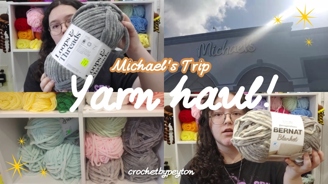 Micheal's Trip and Yarn Haul!!
