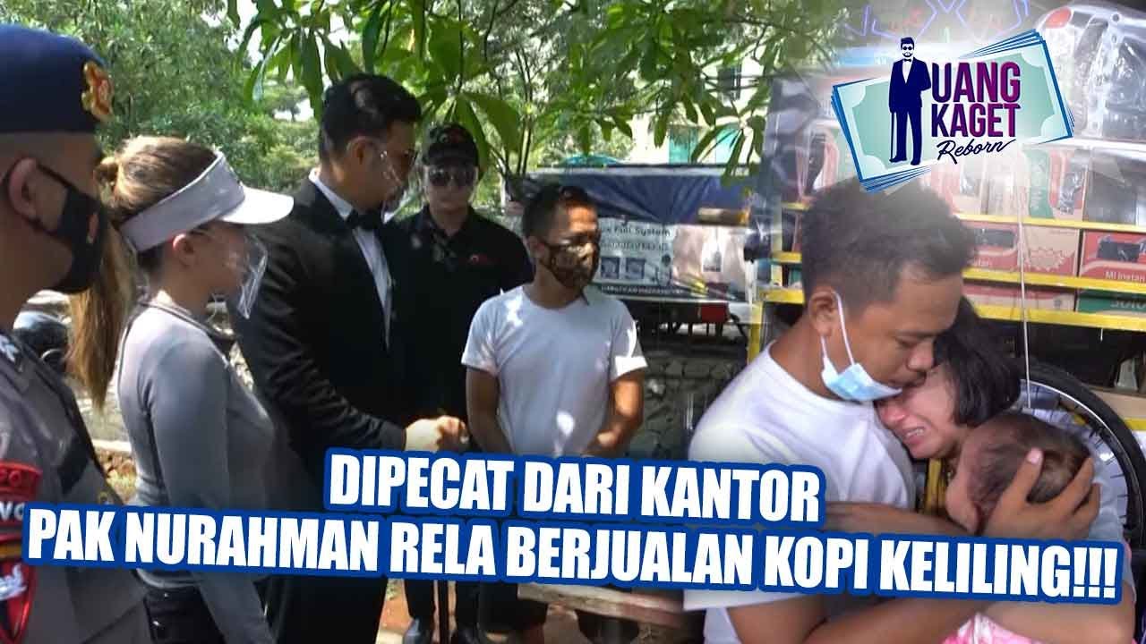 UANG KAGET EPISODE 488 - Dipecat Dari Kantor, Pak Nurahman Rela Berjualan Kopi Keliling!!!