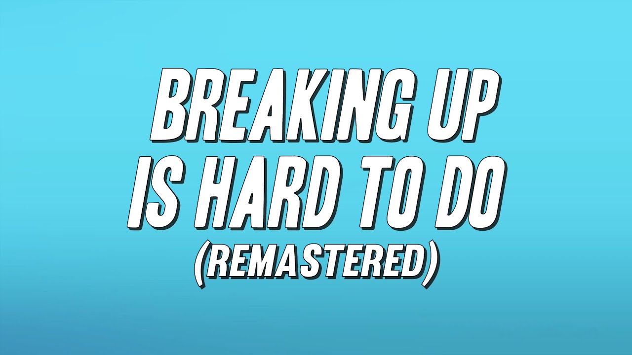 Neil Sedaka - Breaking Up Is Hard to Do (Remastered) [Lyrics]
