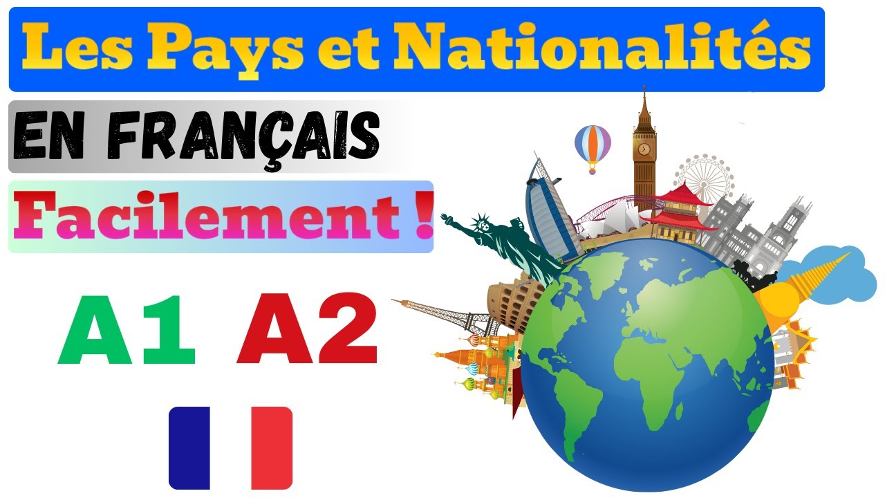 Les Pays et Nationalités en Français 🇫🇷 | Apprends Facilement !