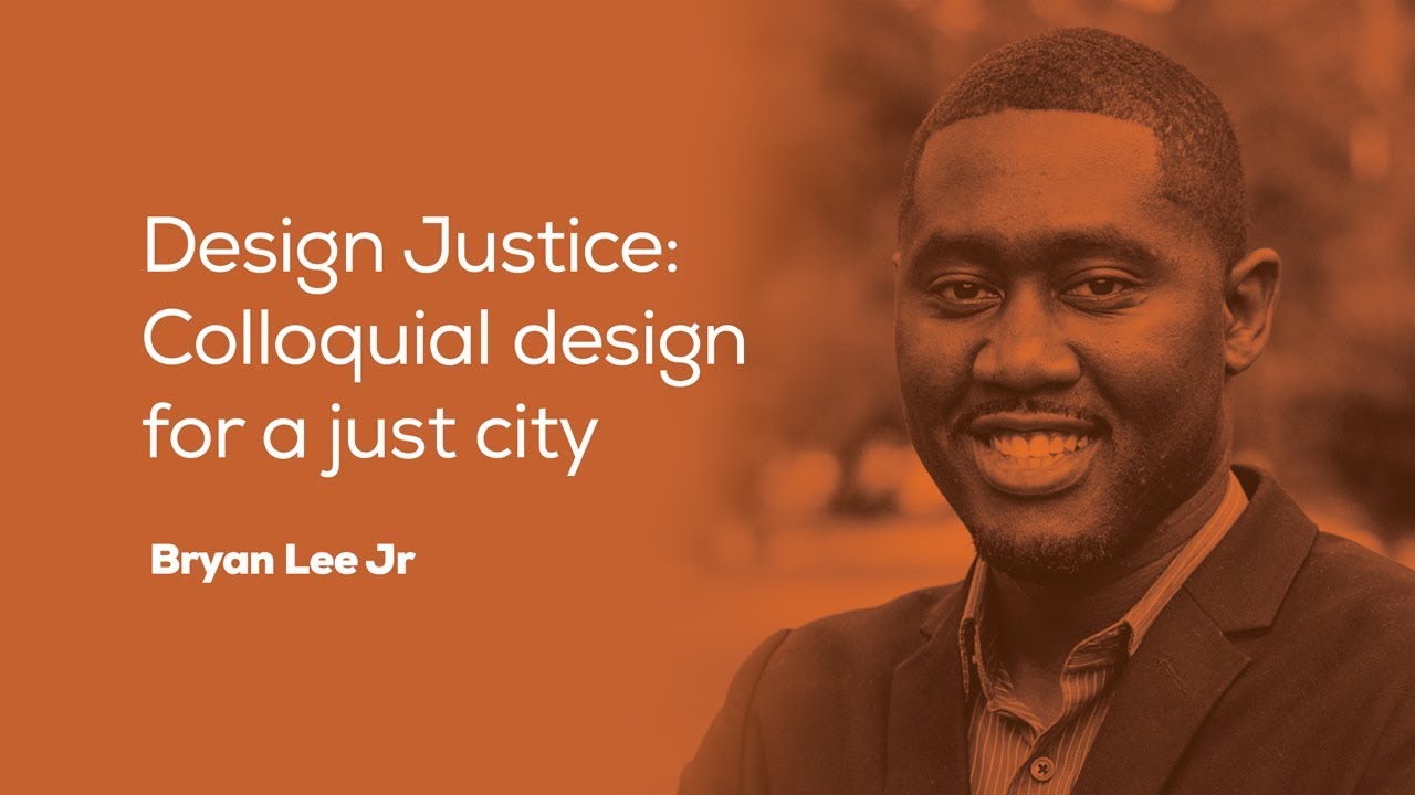 Design Justice: Colloquial design for a just city | Bryan Lee | Design + Diversity Conference 2017