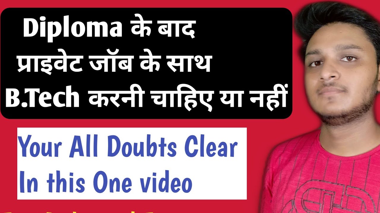 Diploma Ke baad Private Job Ke sath B.tech Karni Chaahiye Ya nhi | Btech With Private Job after Dip.