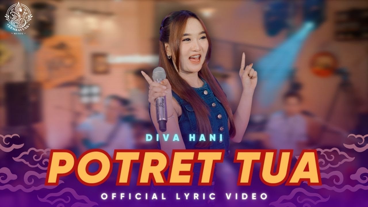 Potret Tua - Diva Hani ( Official Lyric Video Lembayung Music )