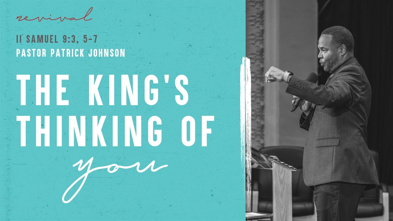 Sunday 3rd July | 10:30 AM | Pastor Patrick Johnson Revival | The King's Thinking of You