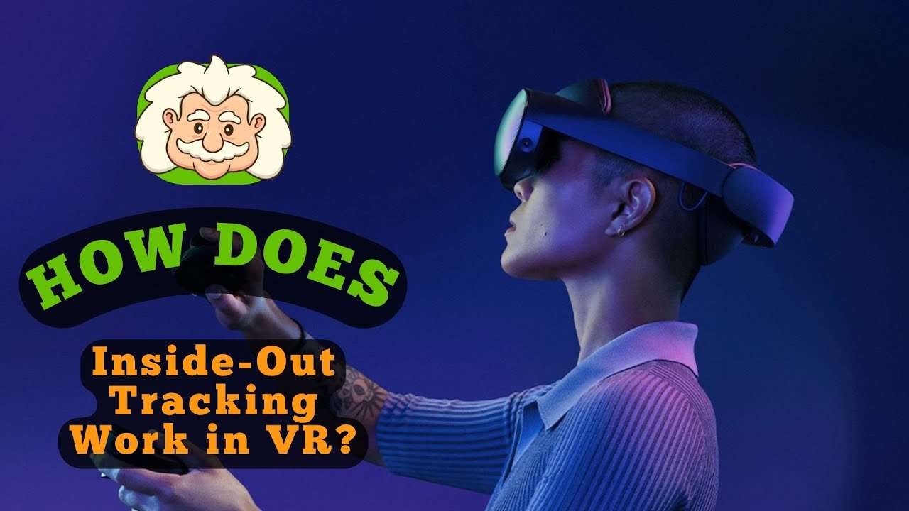How Does Inside Out Tracking Work in VR? Tracking Tech Explained