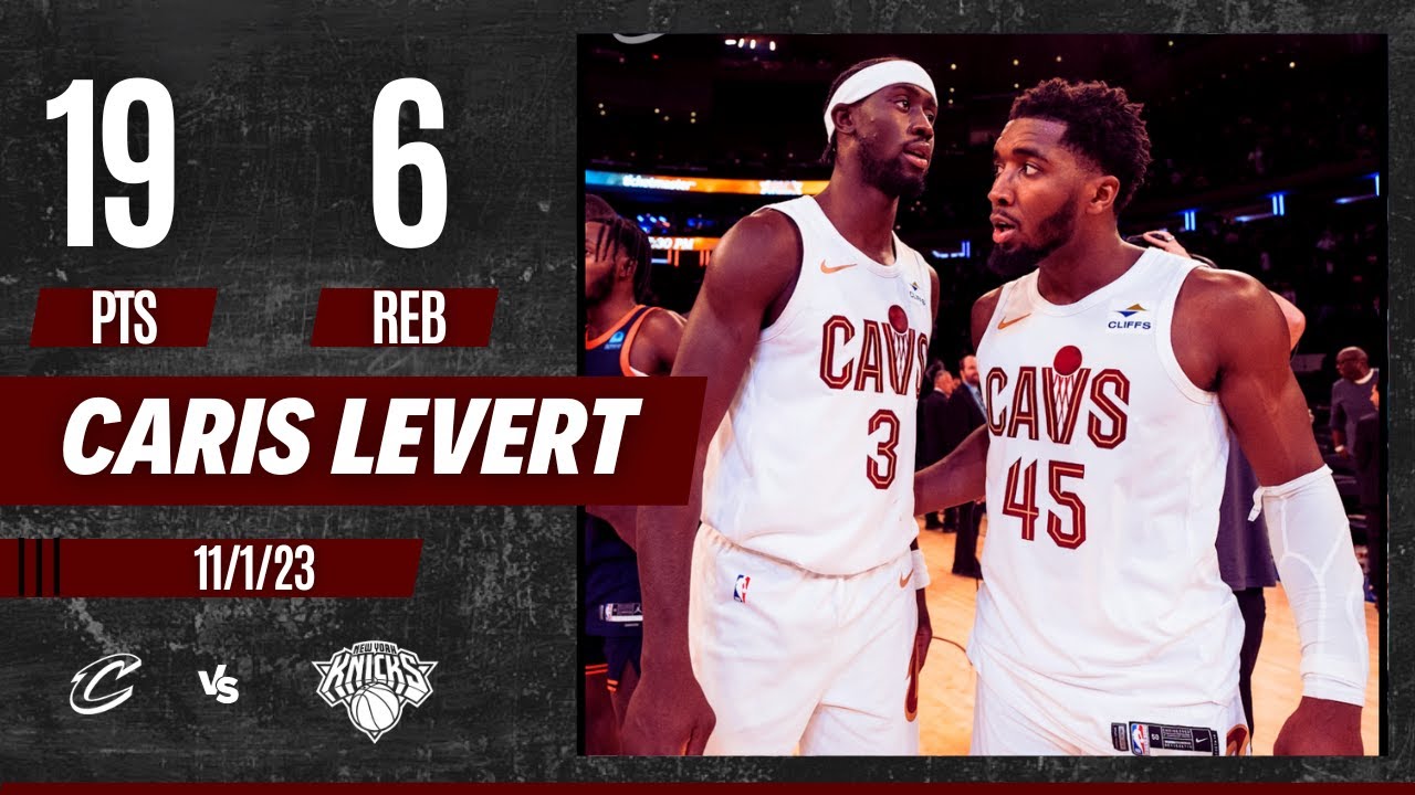 Caris LeVert - Highlights vs New York Knicks: 19 PTS, 6 REB, 5 AST, 6/14 FG, 3/4 3PT