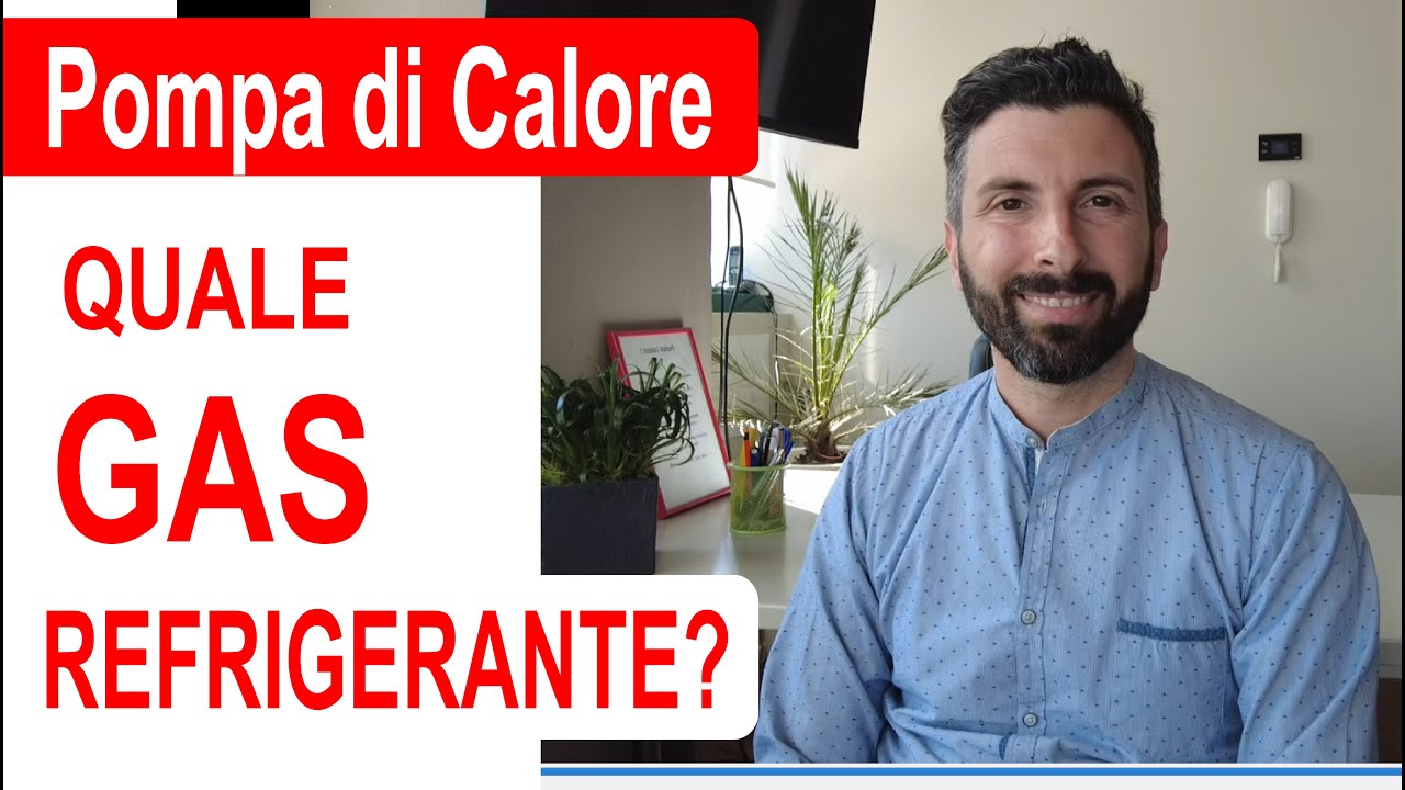 Qual è il migliore GAS refrigerante per la Pompa di Calore?