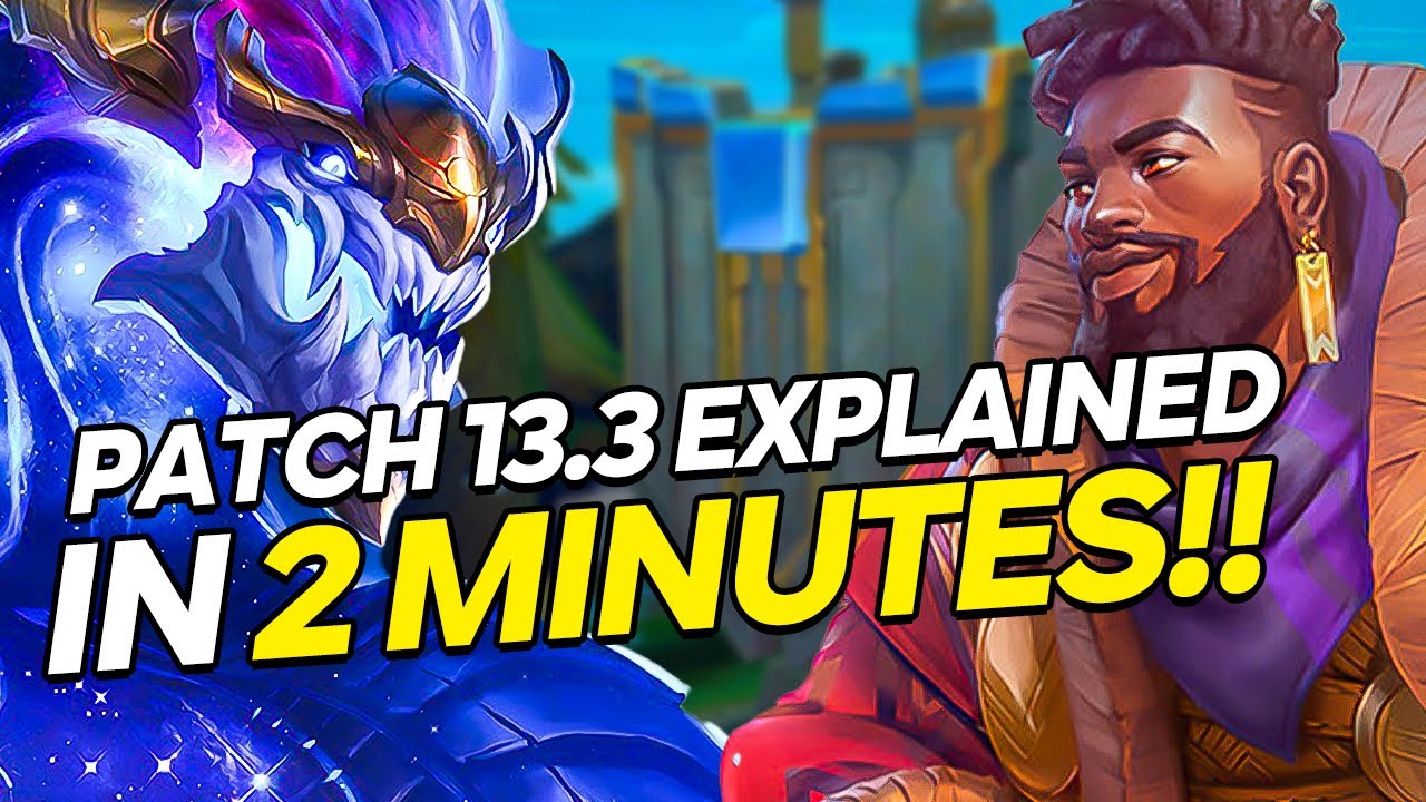 Patch 13.3 Explained in 2 Min - League of Legends