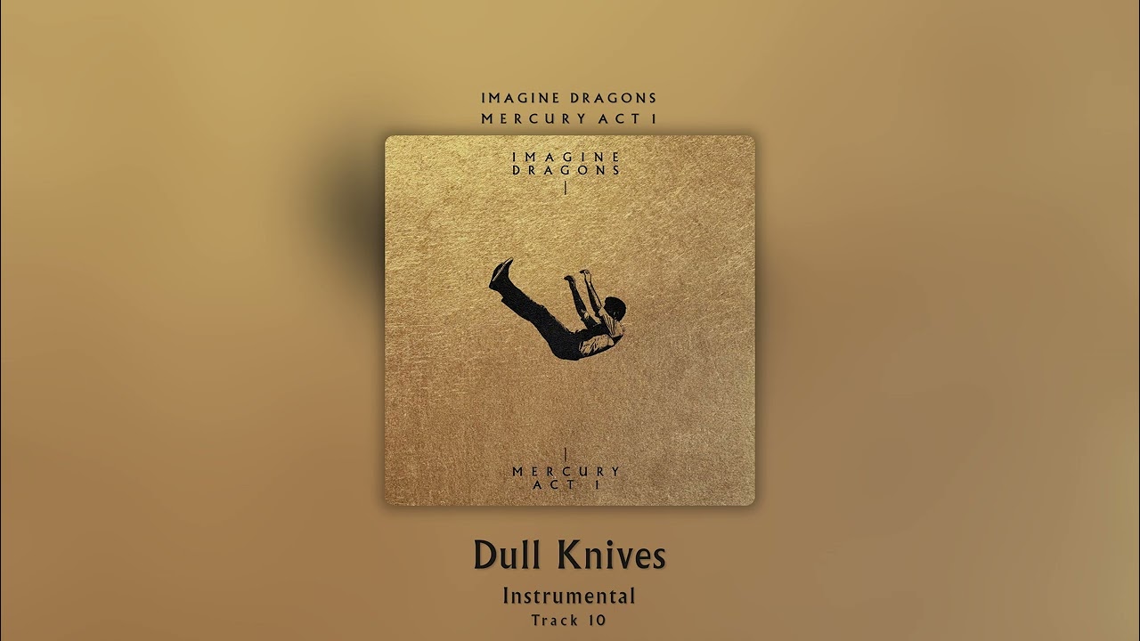 Dull Knives (Instrumental) - Imagine Dragons
