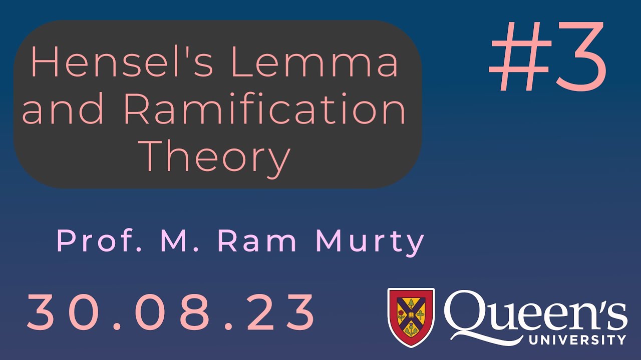 Lecture 3: Hensel's Lemma and Ramification Theory