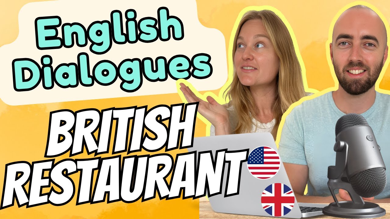Advanced English Dialogues - British Restaurants & UK Dining Experiences - Real Everyday English