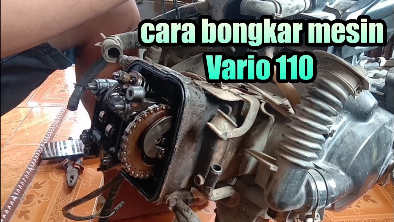 Bongkar mesin motor Vario 110 karbu | bongkar mesin |