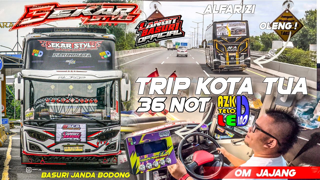 PART 1‼️TRIP AKHIR TAHUN 2025 KOTA TUA NAIK SEKAR SPESIAL BASURI 36 NOT TERVIRAL 🥳
