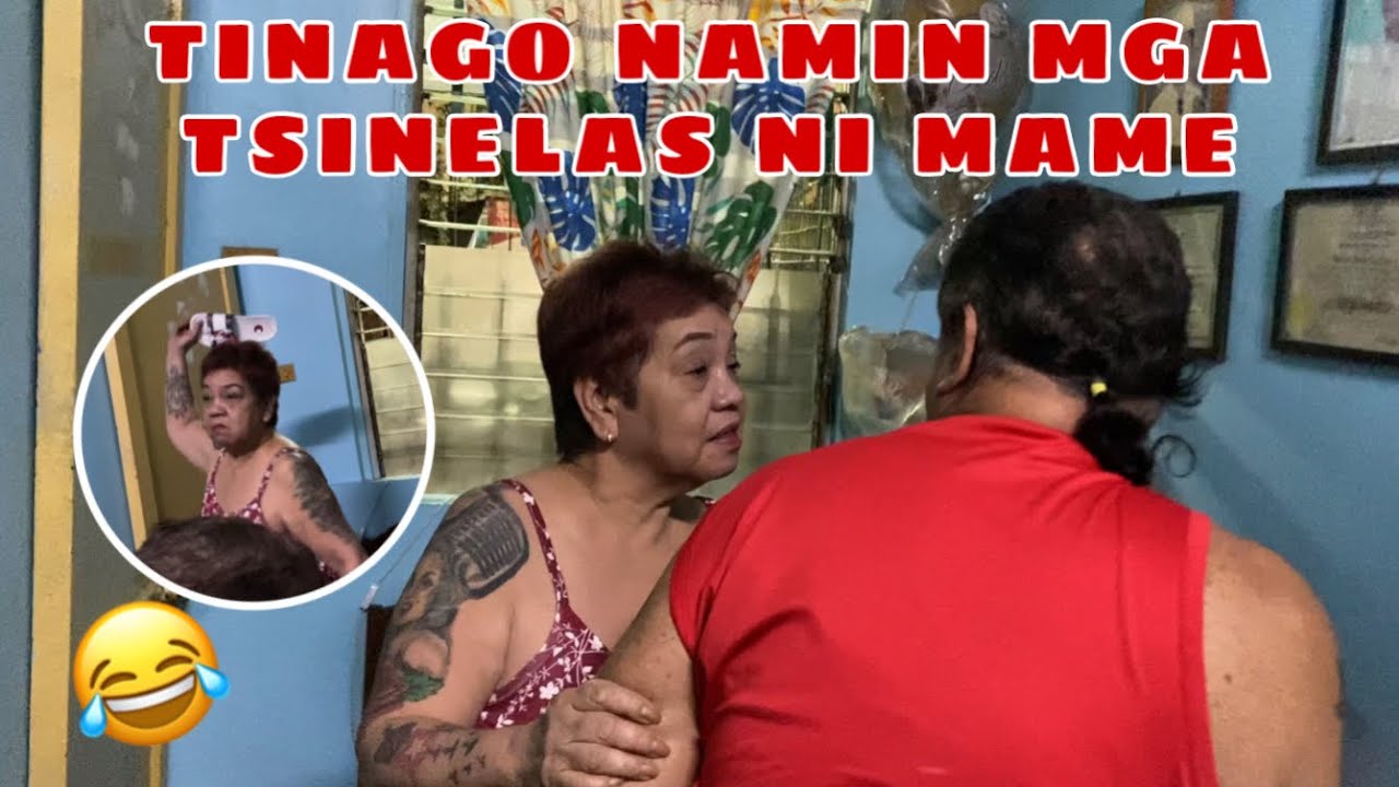 TINAGO NAMIN MGA TSINELAS NI MAME (galit na galit siya)