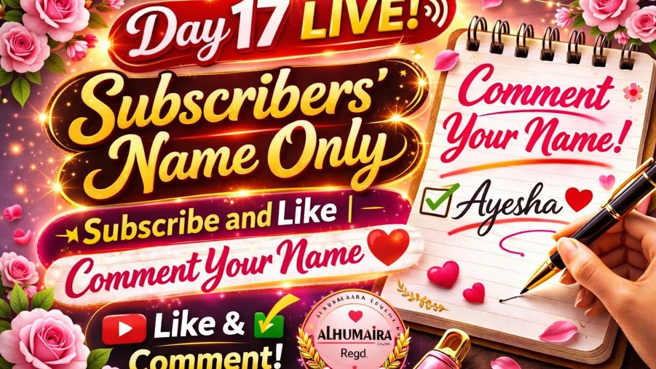 Day 17 Writing Subscribers' Name Only | Subscribe and Like | Comment Your Name ❤️ | Must Double Tap