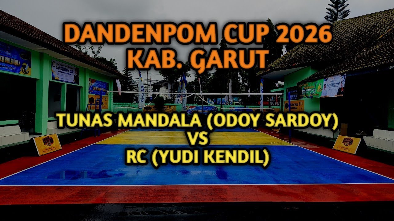 Live - Odoy sardoy, yudi kendil, Tunas Mandala vs RC - Dadenpom cup 2026