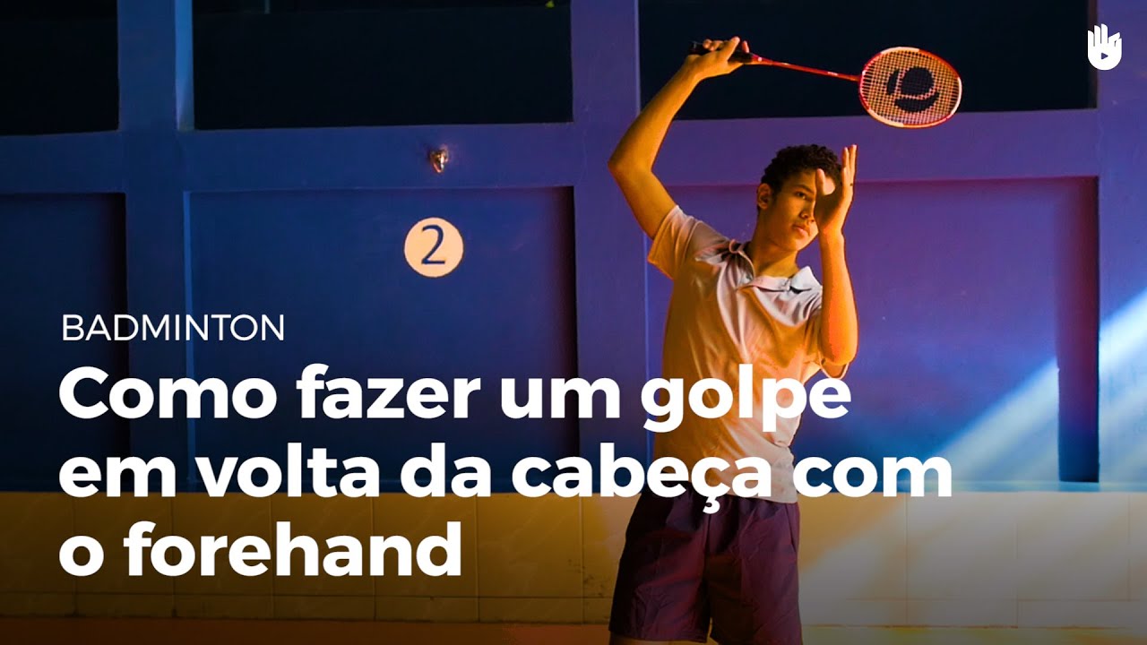 Golpe em volta da cabeça com forehand | Badminton