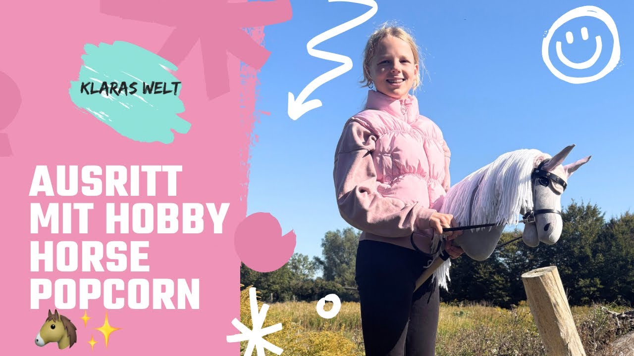 Ausritt mit POPCORN 🐴✨ – Abenteuer mit meinem Hobby Horse! | @Klaras Welt