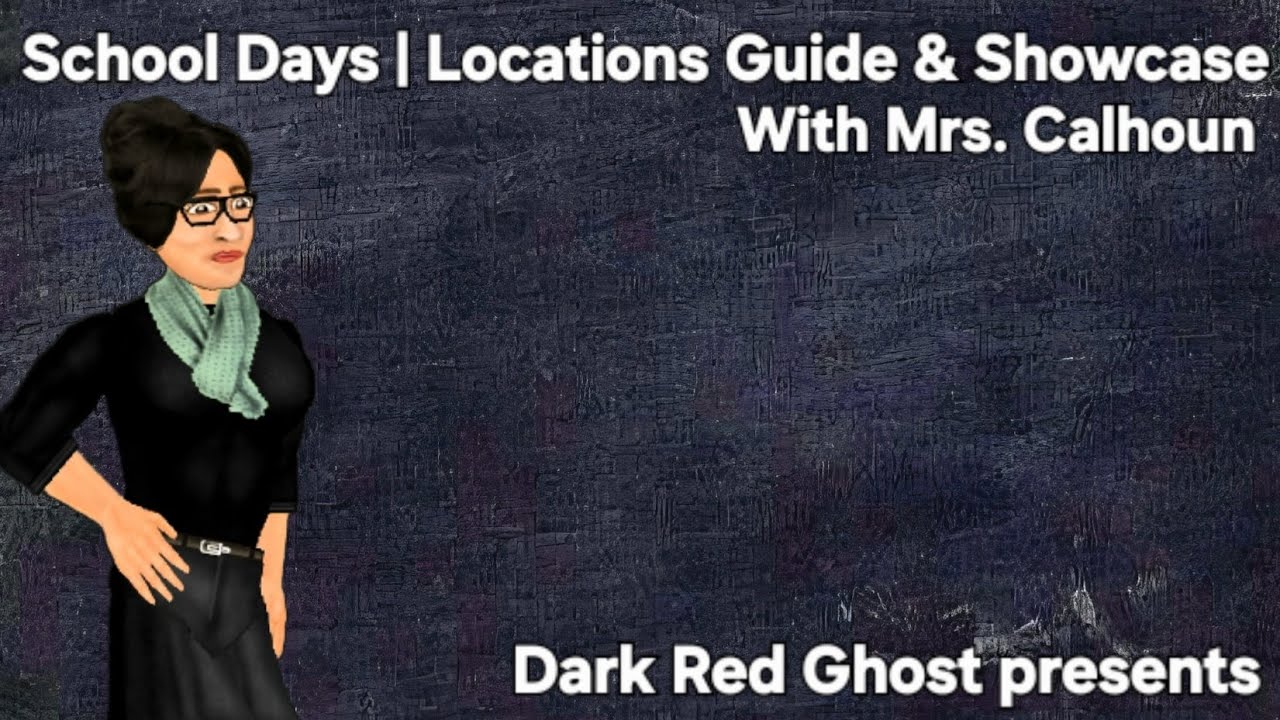 School Days | Locations Guide & Showcase