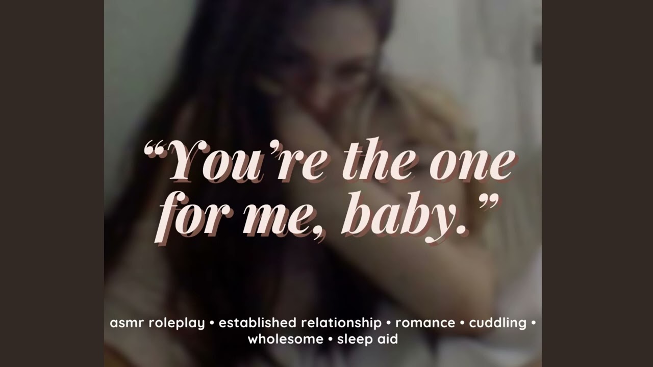 Come Here, Baby [ASMR GF Roleplay] [F4A] [cuddling] [babying you] [comfort]