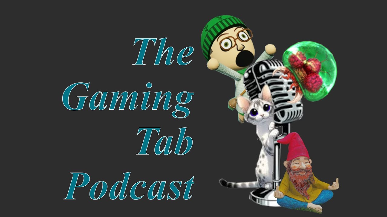 The Gaming Tab Podcast: Episode 12