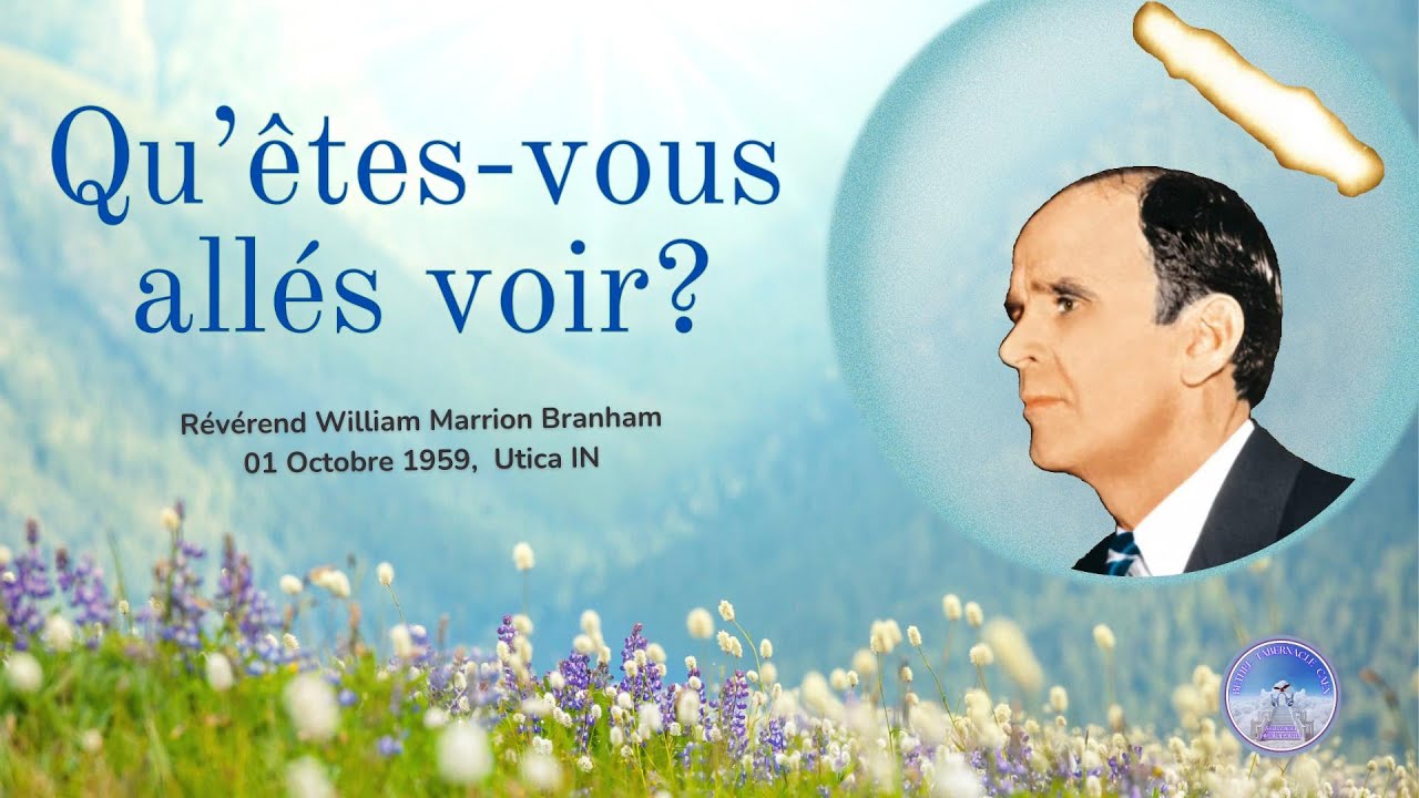 Qu’êtes-vous allés voir? William Marrion Branham, 59-1001 #williammarrionbranham
