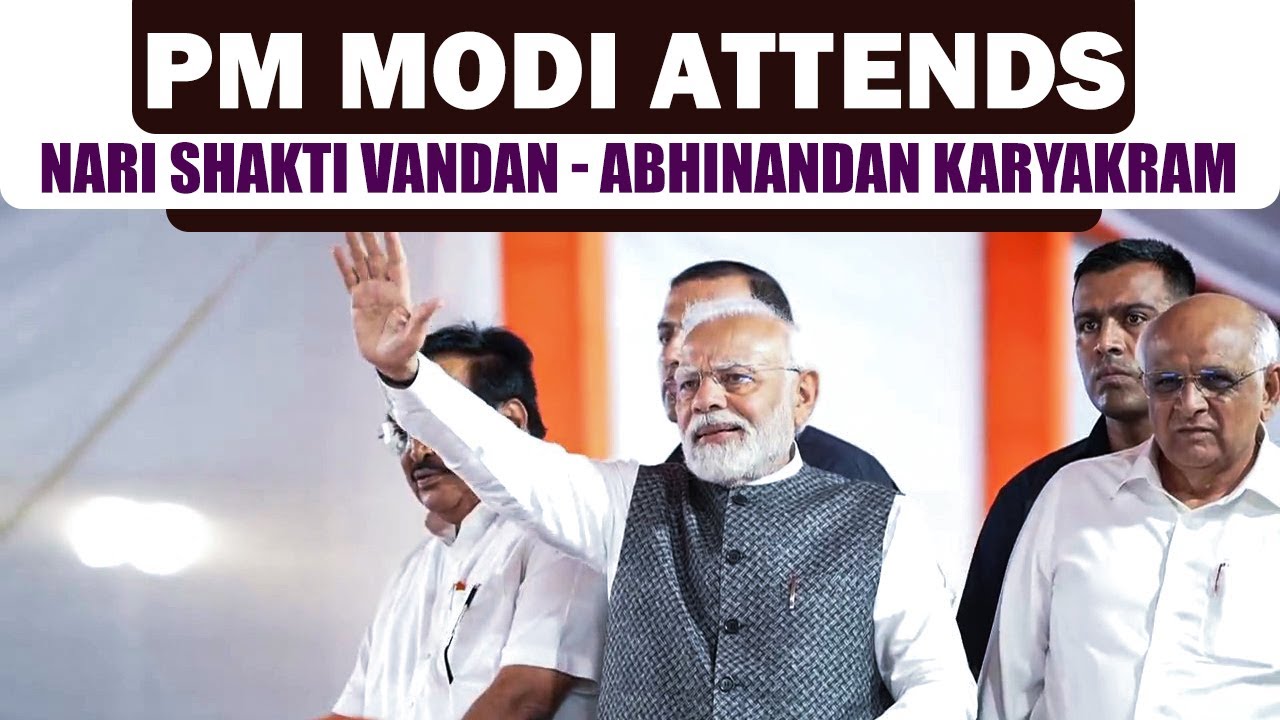 LIVE: Prime Minister Narendra Modi attends Nari Shakti Vandan - Abhinandan Karyakram in Vadodara