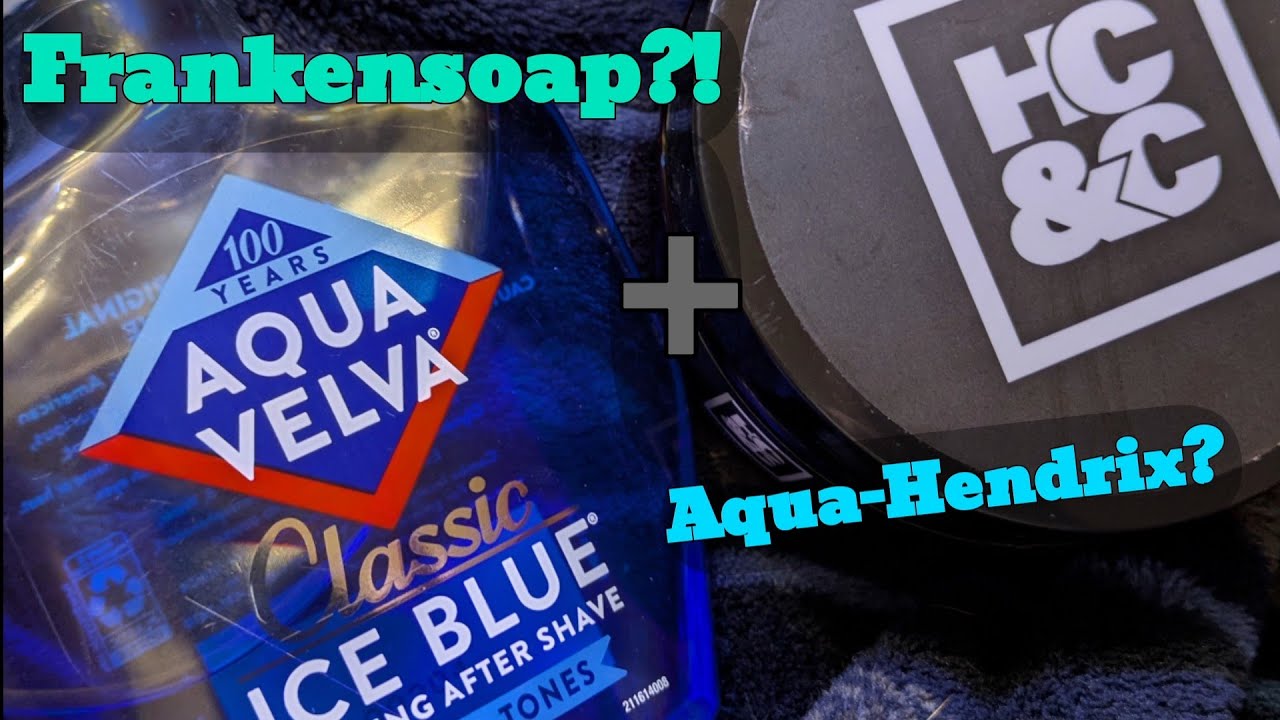 Мэшап Aqua Velva Ice Blue с HC&C | РазоРок СЛОК