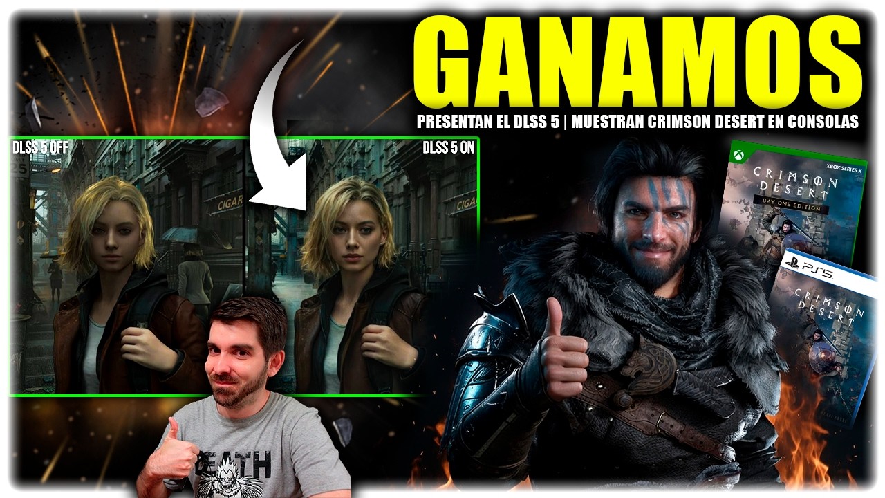 🎮 DLSS 5: Impresiones y POLÉMICA | Crimson Desert RESPONDE mostrándose en consolas | Xbox PS5 Semons