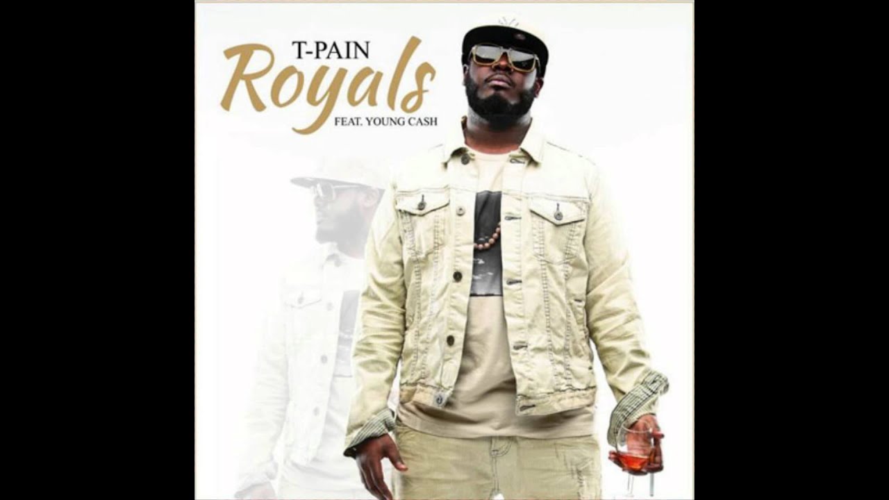 T Pain Ft Young Cash - Royals [T-Mix] 2014