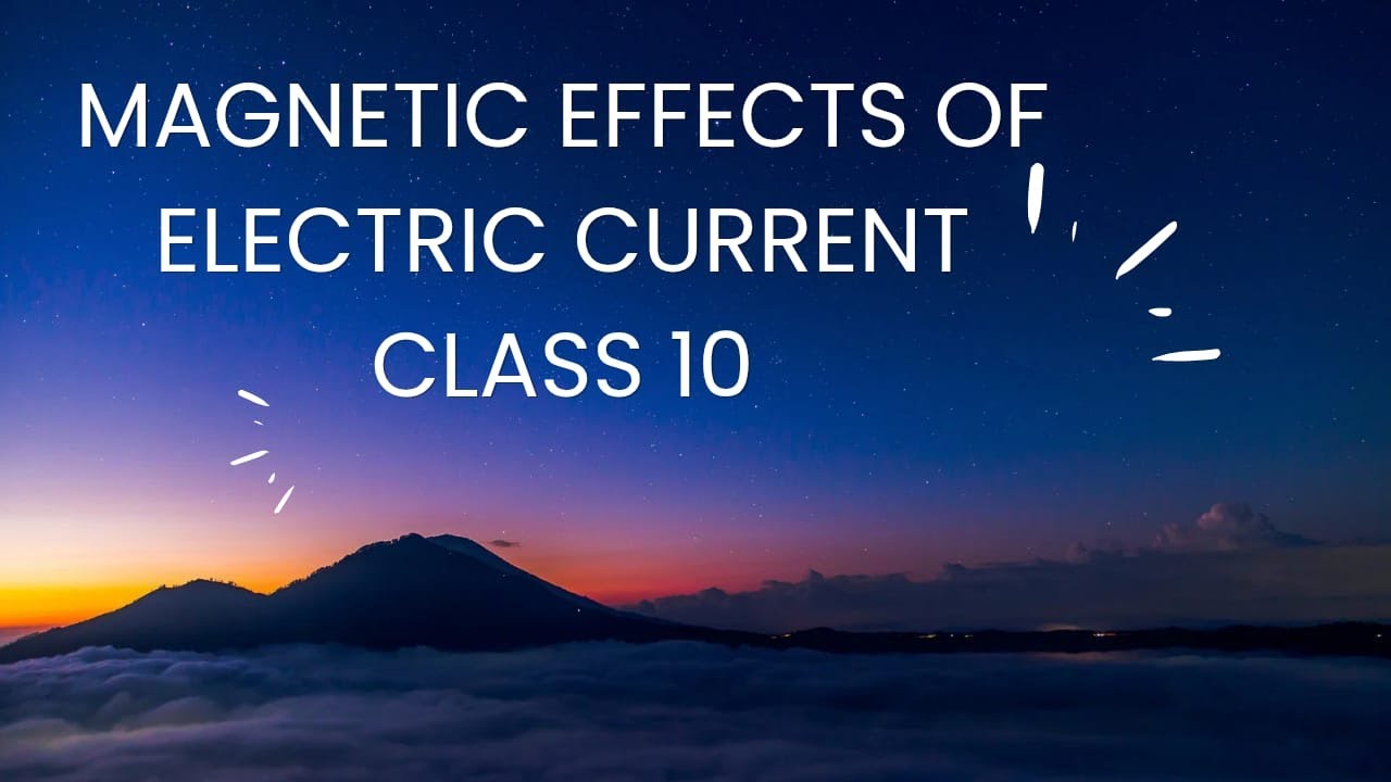 Magnetic Effects Of Electric Current I Class 10 I