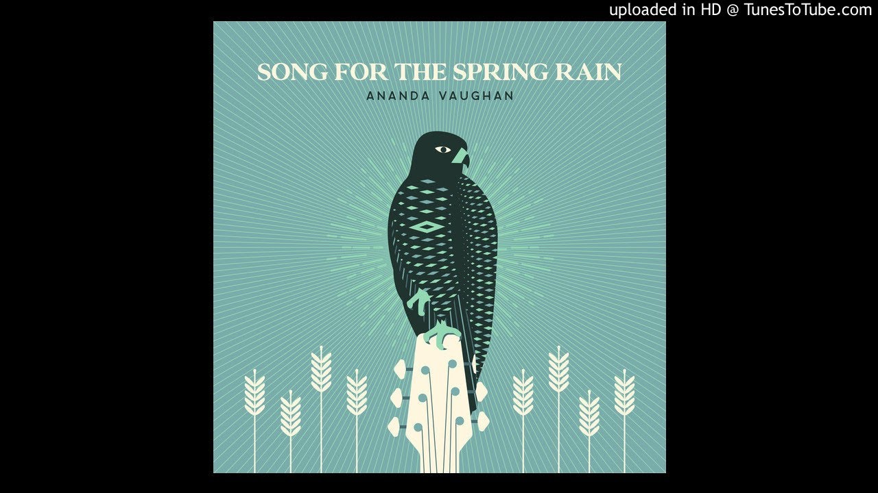 Song For The Spring Rain - Ananda Vaughan