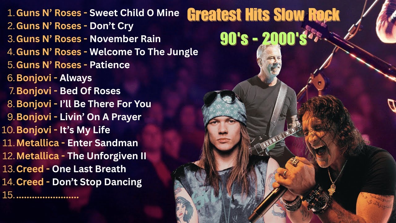 Greatest Slow Rock Hits | Guns N' Roses, Bon Jovi, Scorpions, Metallica, Creed (90s - 2000s)
