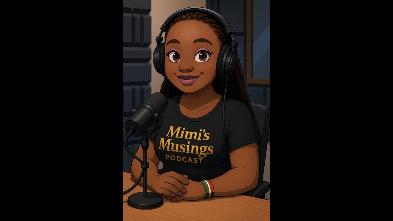 MIMI'S MUSINGS PODCAST - EP 56(MY TRAVEL CHRONICLES)