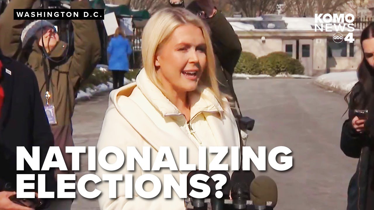 Karoline Leavitt comments on Trump&rsquo;s statements regarding nationalizing elections