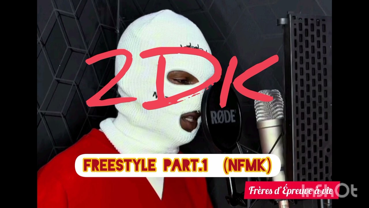 2DK _ FREESTYLE PART.1 ( NFMK )
