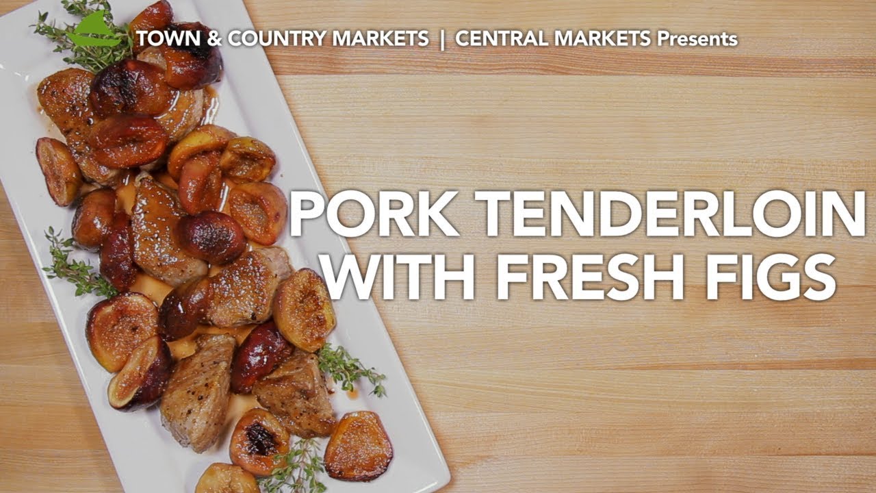 Pork Tenderloin with Fresh Figs