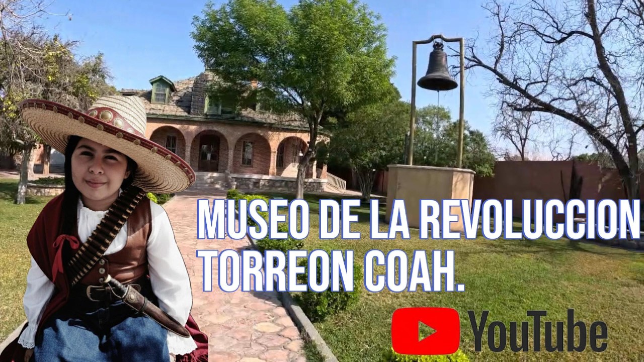 MUSEO DE LA REVOLUCION TORREON COAHUILA!! VEN A CONOSERLO