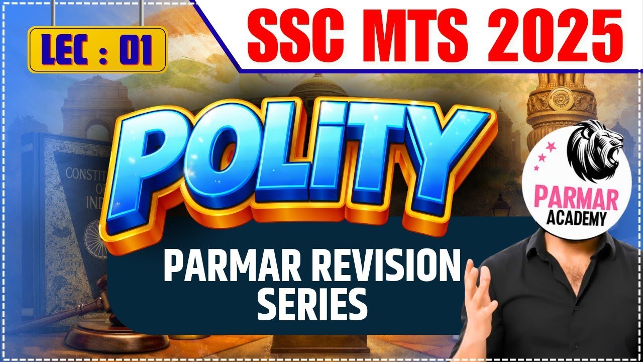 POLITY LEC-1 | PART-5, PRESIDENTS, PARLIAMENTS & COURTS | SSC MTS GK 2025 | PARMAR REVISION SERIES