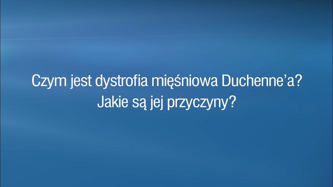 Czym jest dystrofia mięśniowa Duchenne’a? Jakie są jej przyczyny?