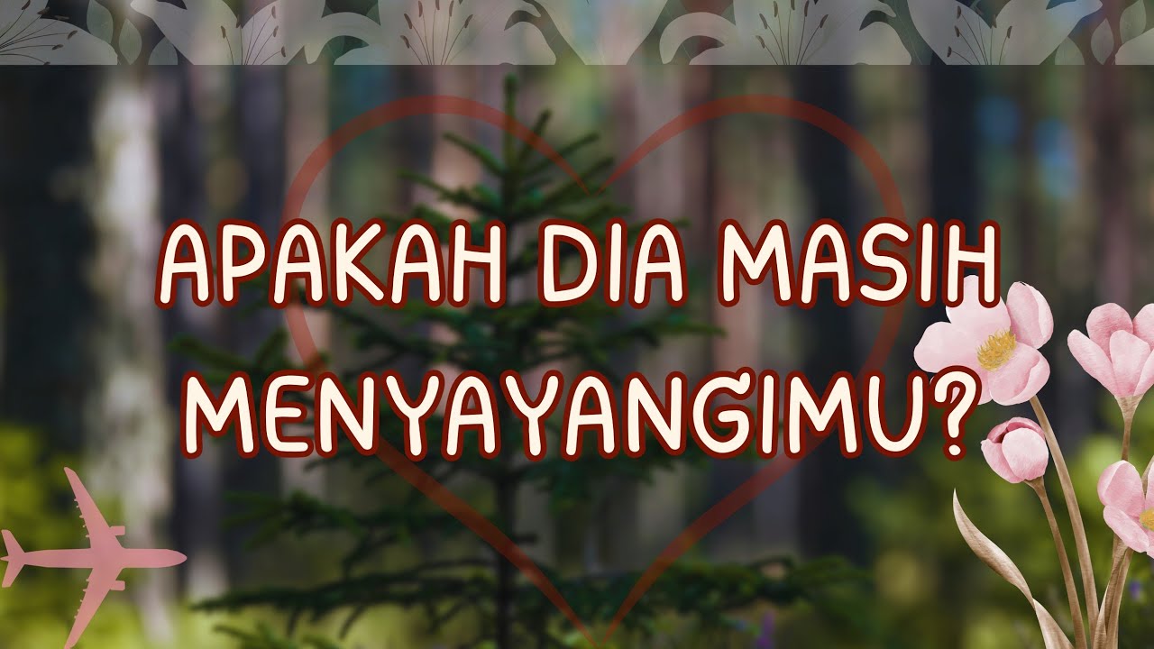 🙀 KABAR MANTAN 🔥APAKAH DIA MASIH MENYAYANGIMU? 💔🥺 #tarotreading 