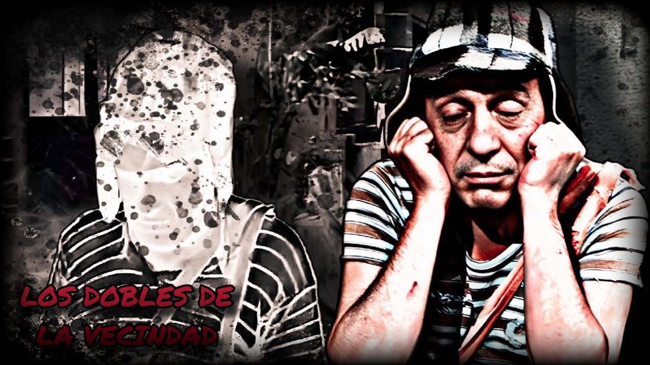 Creepypasta del Chavo del 8 - Los Dobles De La Vecindad (Loquendo)