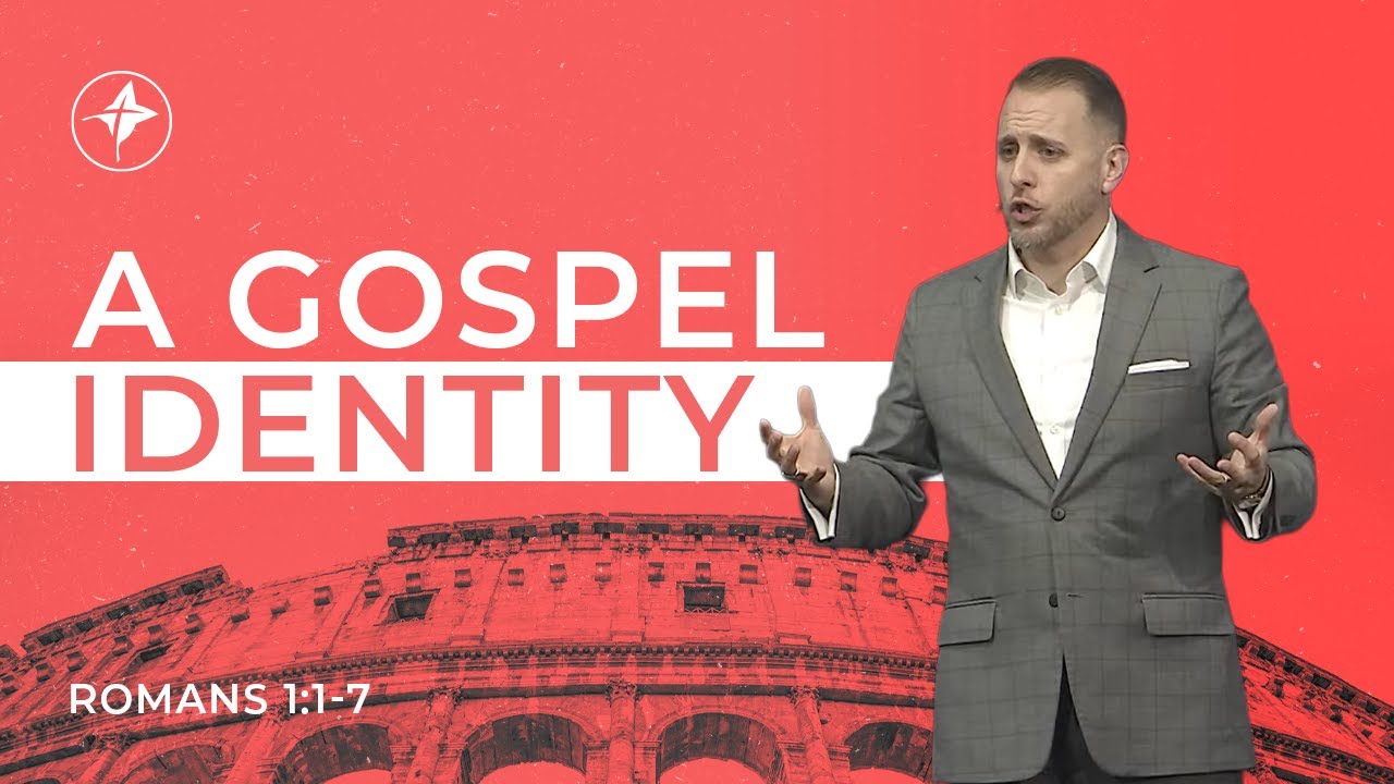 A Gospel Identity | Pastor Andrew Hébert - Romans 1:1-7