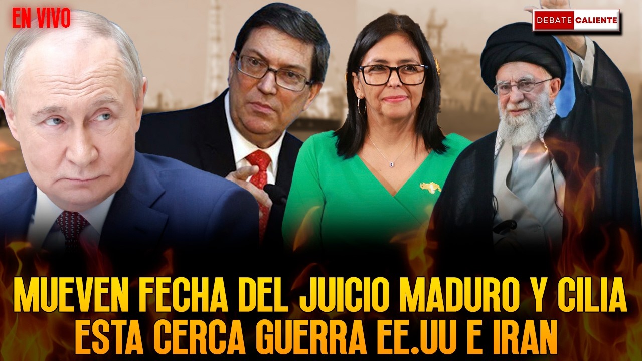 MUEVEN FECHA DEL JUICIO MADURO Y CILIA - ESTA CERCA GUERRA EE.UU e IRAN