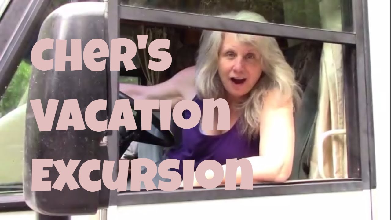 Cher's Vacation Excursion